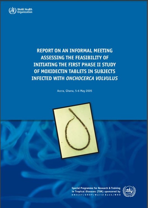 Report on an informal meeting assessing the feasibility of initiating the first Phase II study of moxidectin tablets in subjects infected with Onchocerca volvulus